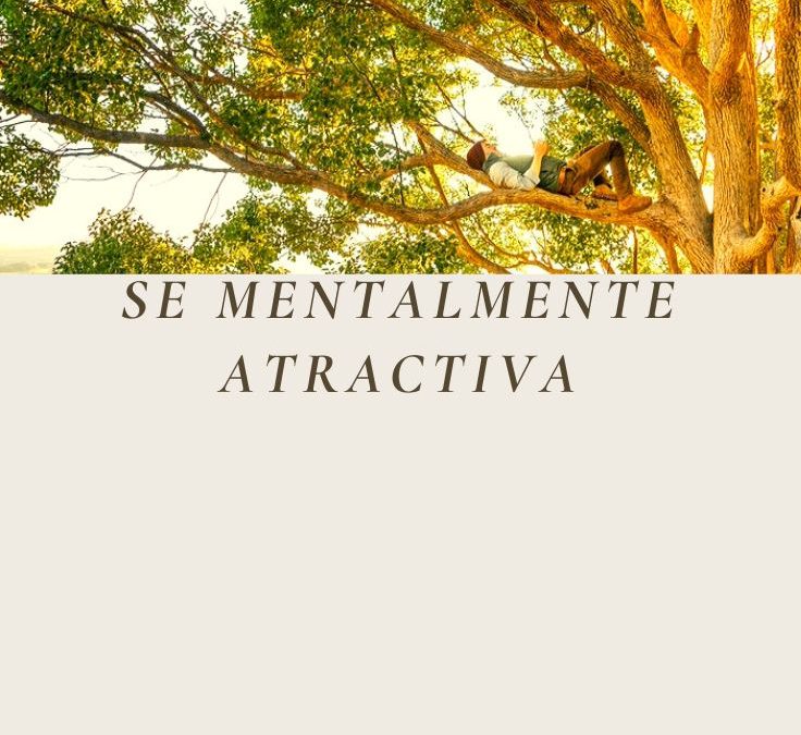 Se mentalmente atractiva